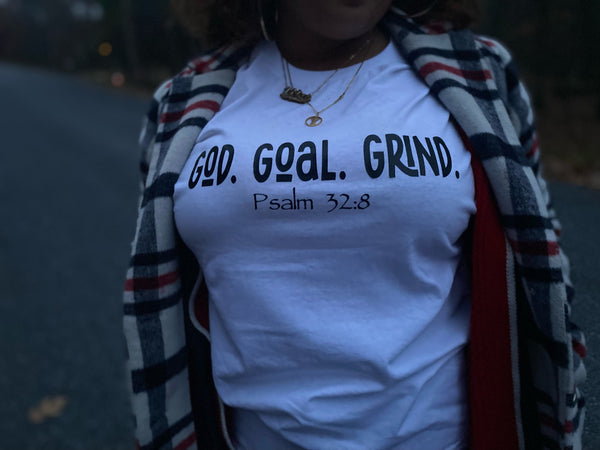 God. Goal. Grind. Tee